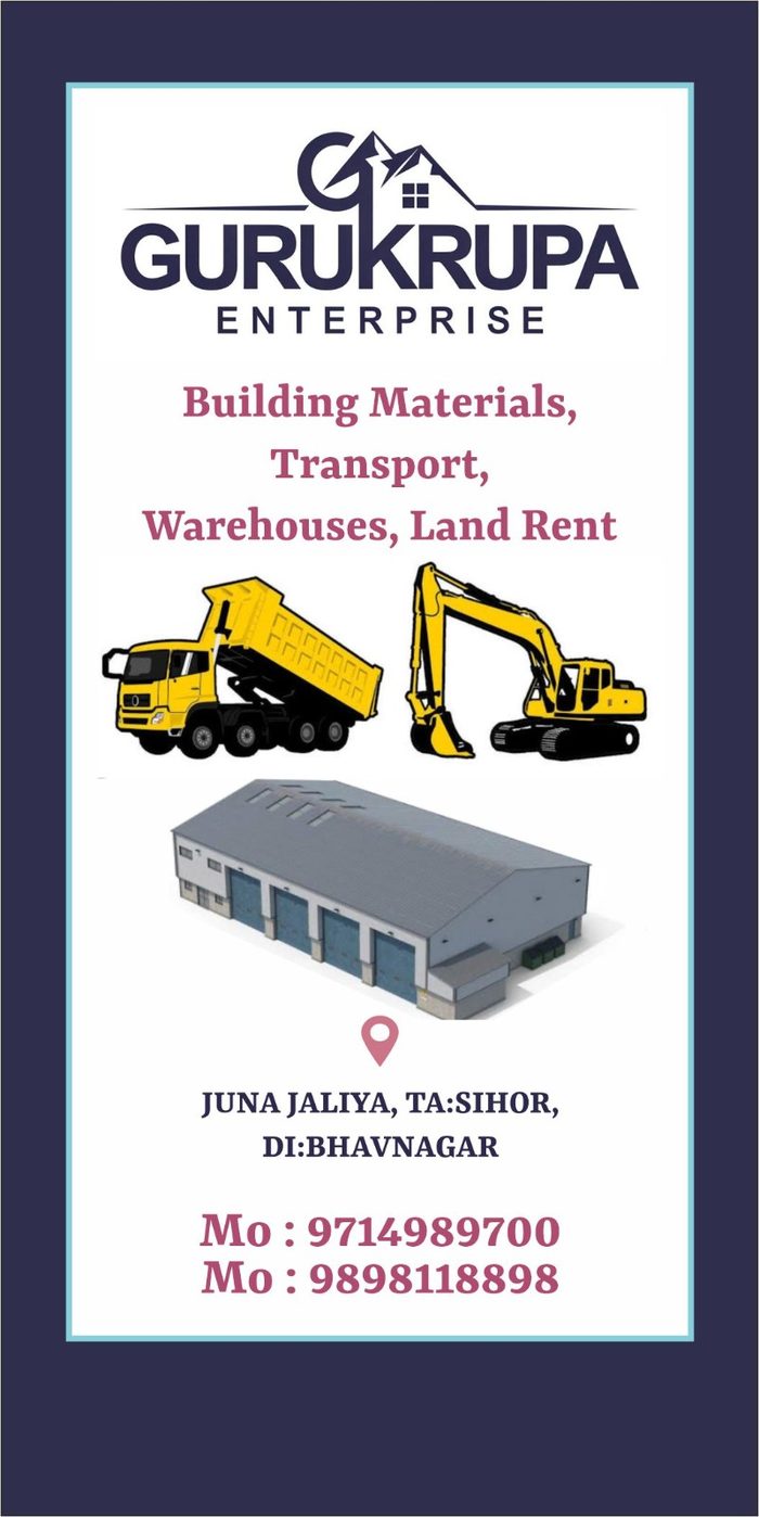 Gurukrupa Enterprise — building materials, transport, warehouses and land rent, Juna Jaliya, Sihor, Bhavnagar